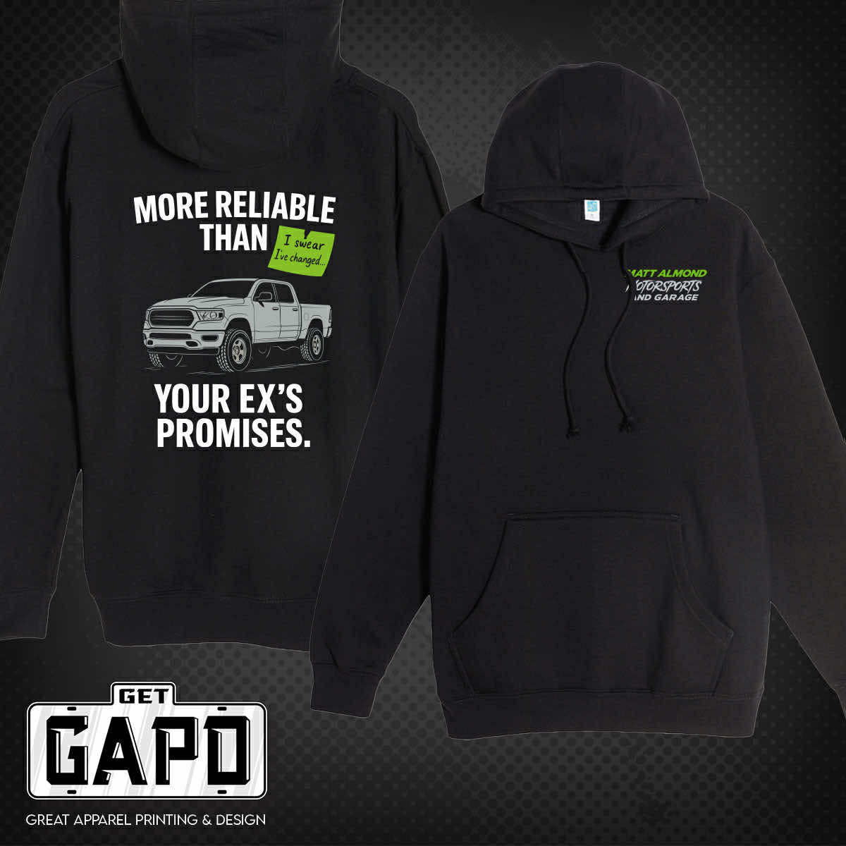 Matt Almond Motorsports Hoodie - More Reliable Than Your Ex